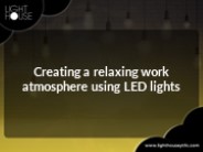 Creating a relaxing work atmosphere using LED lights