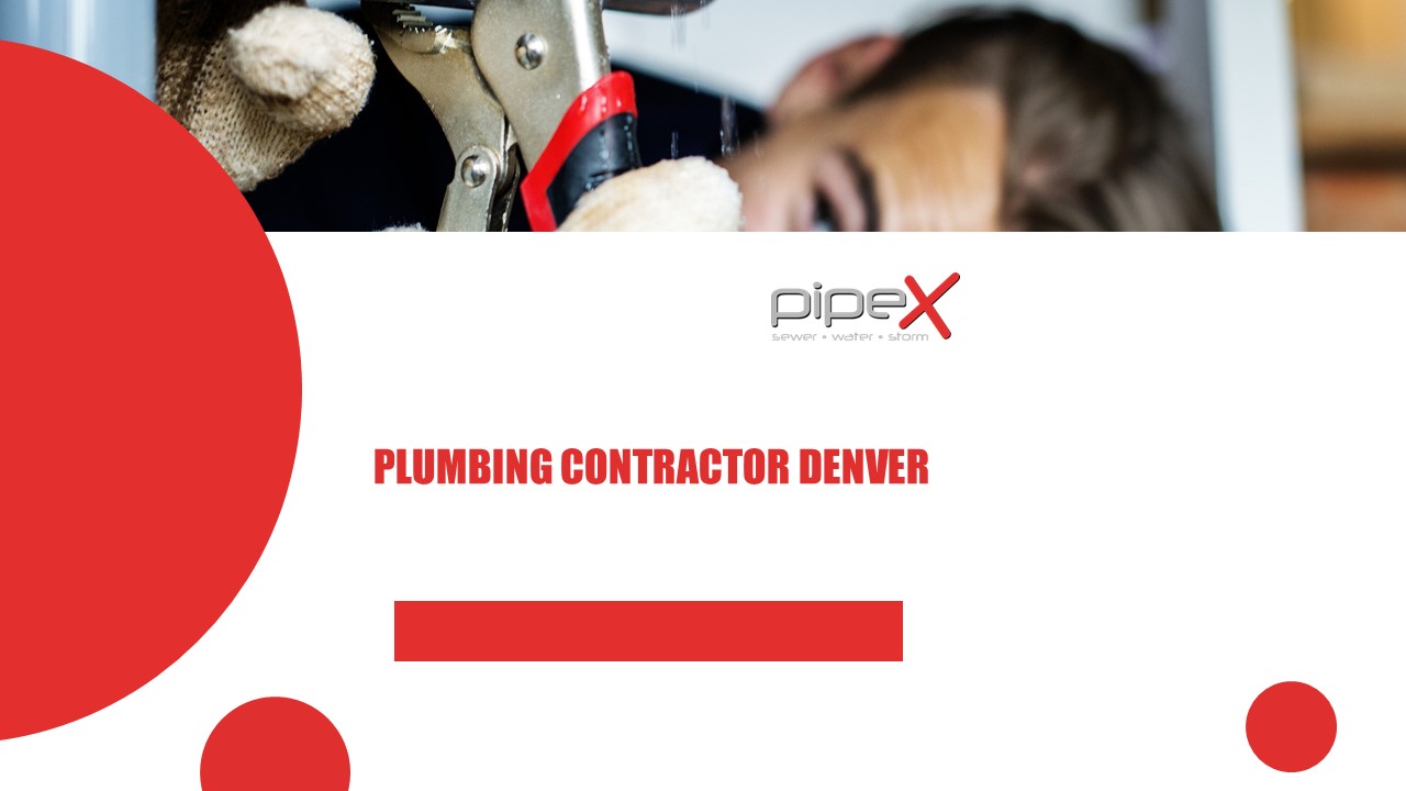 PipeX: The Best Plumbing Contractors in Denver