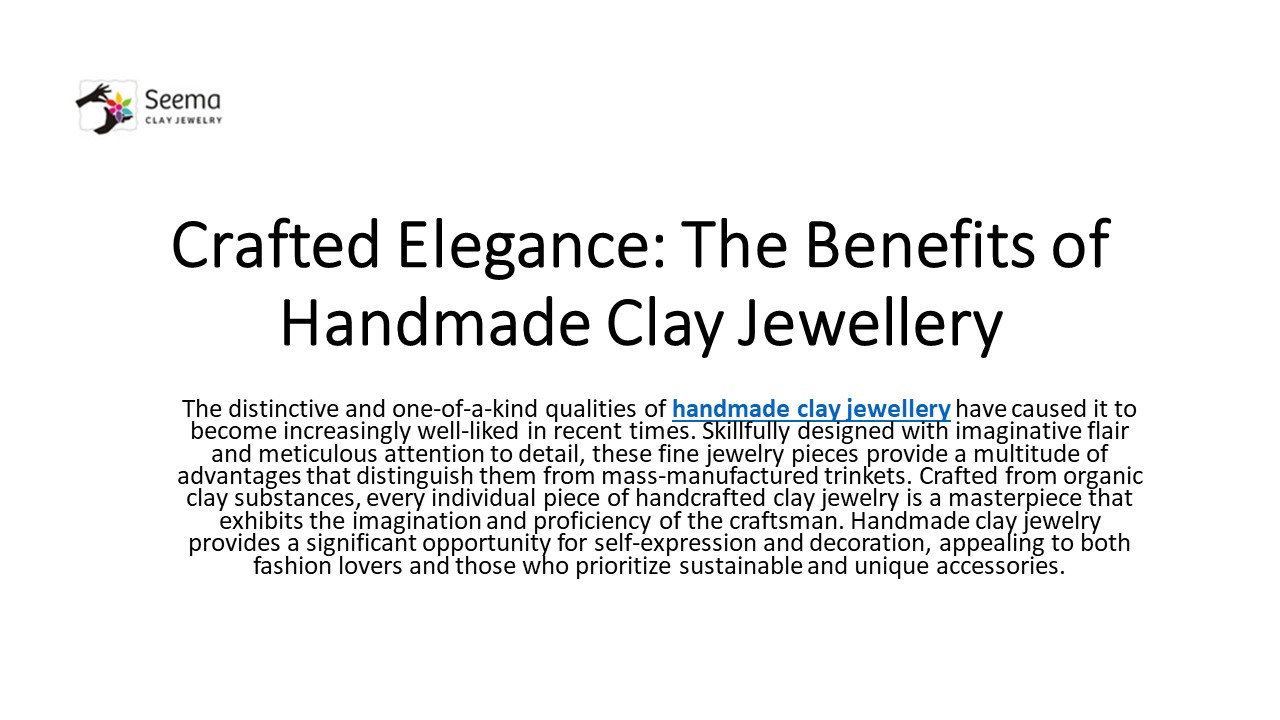 The Benefits of Handmade Clay Jewellery