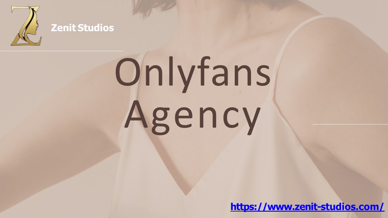 Onlyfans Agency Services Offered By Zenit Studios