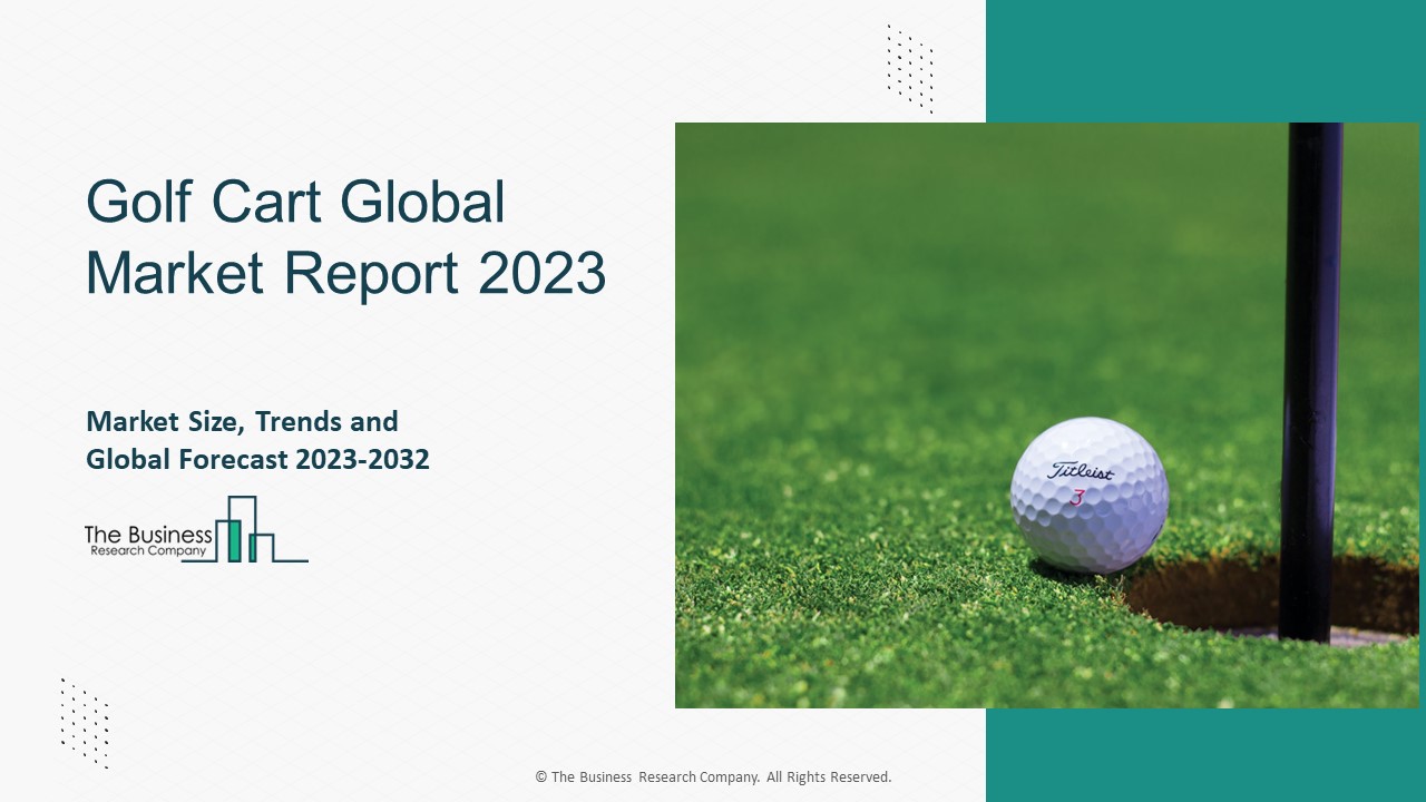 Golf Cart Market 2023-2032: Outlook, Growth, And Demand