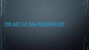 The Art of Bag Restoration