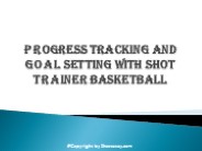 Progress Tracking and Goal Setting with Shot Trainer Basketball