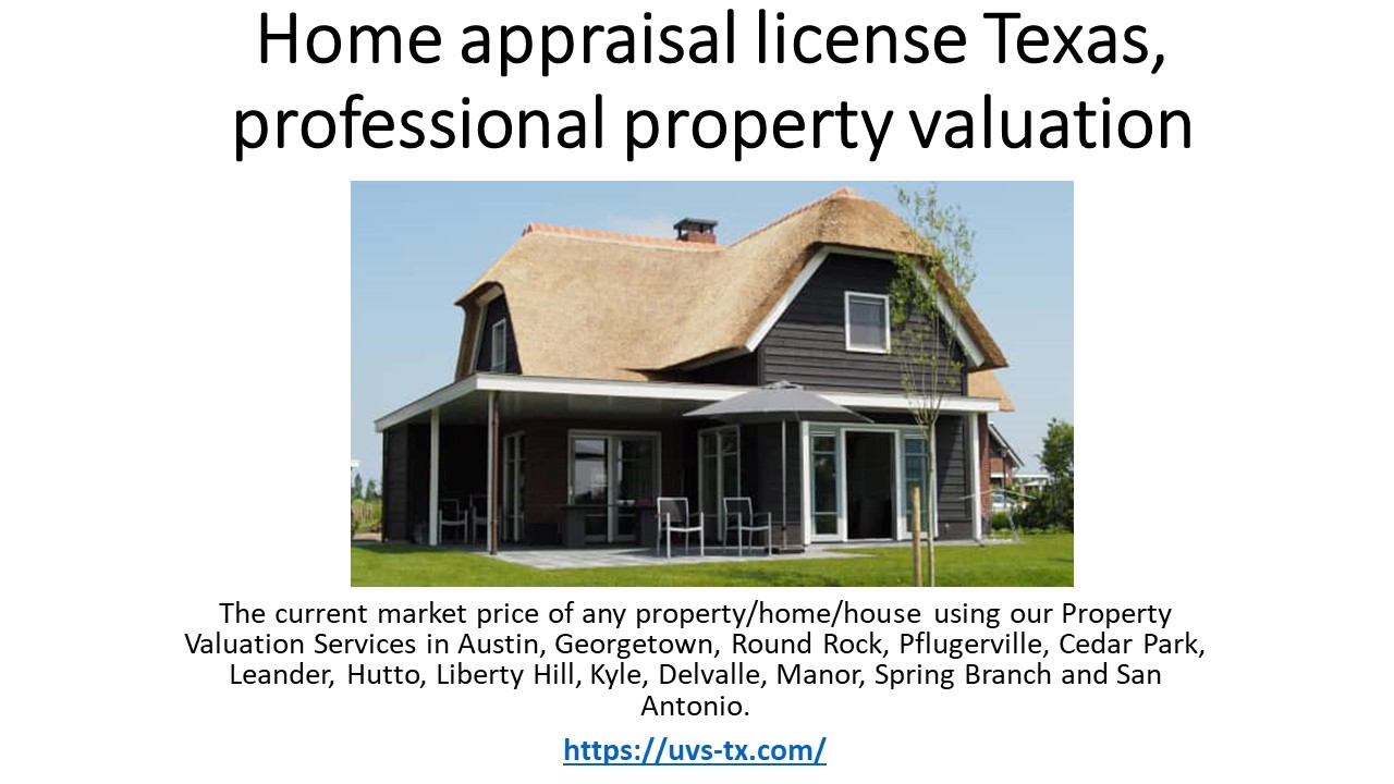 home appraisal license Texas, professional property valuation