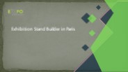 Exhibition Stand Builder in Paris- Expostandservice