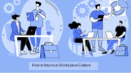How to Improve Workplace Culture