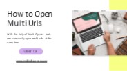 MultiURL Opener: Streamline Your Browsing Experience