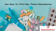 Easy Steps For Third Party Pharma Manufacturing