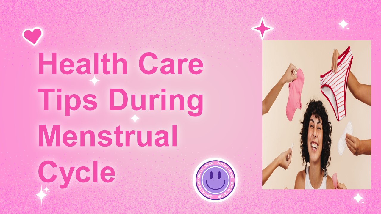 Health Care Tips During Menstrual Cycle