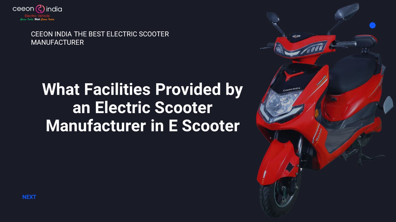 What facilities provided by an electric scooter manufacturer