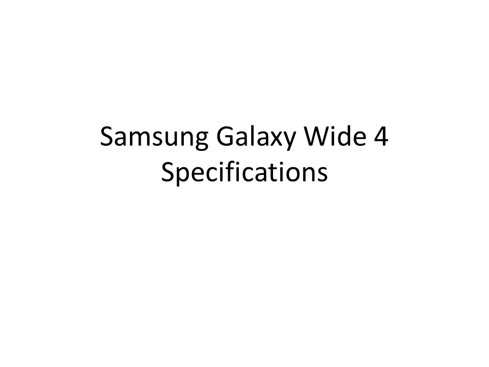 Samsung Galaxy Wide 4 Specifications