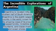 The Incredible Explorations of Argentina (1)