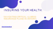 Navigating Critical Illness Insurance Plans in Ontario