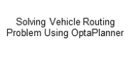 OptaPlanner Development Services To Solve Vehicle Routing Problem