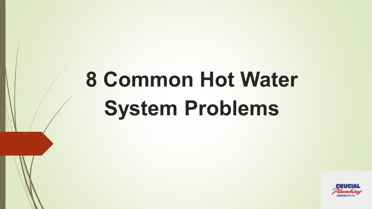 8 Common Hot Water System Problems