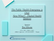 The Public Health Emergency is Over - Now What?