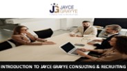 Introduction to Jayce Grayye Consulting & Recruiting