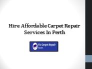 Get Reliable Carpet Repair Services In Perth