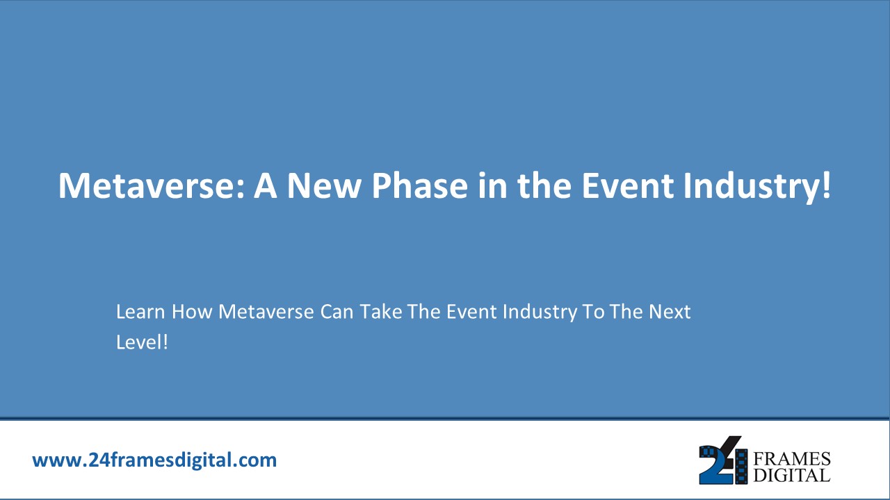 Metaverse: A New Phase in the Event Industry!