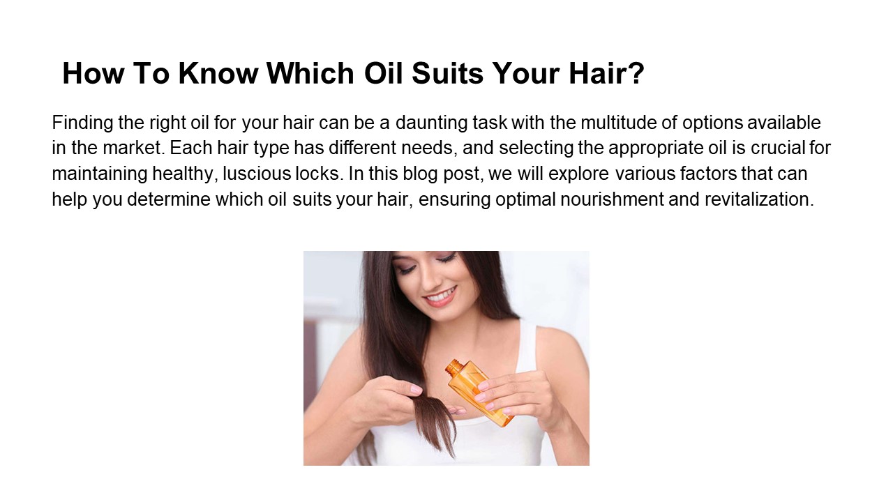 How To Know Which Oil Suits Your Hair?