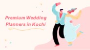 Creating Unforgettable Moments: Premium Wedding Planners in Kochi
