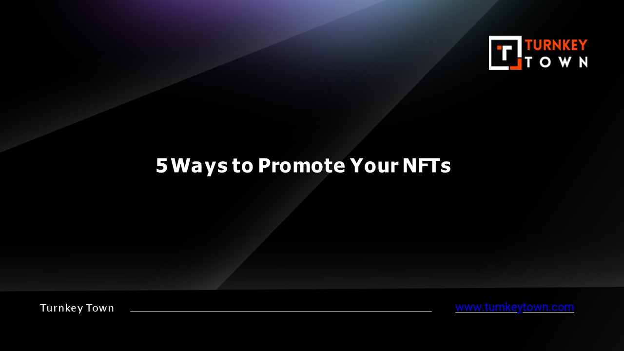 5 Ways to Promote Your NFTs