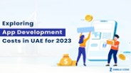 Exploring App Development Costs in UAE for 2023