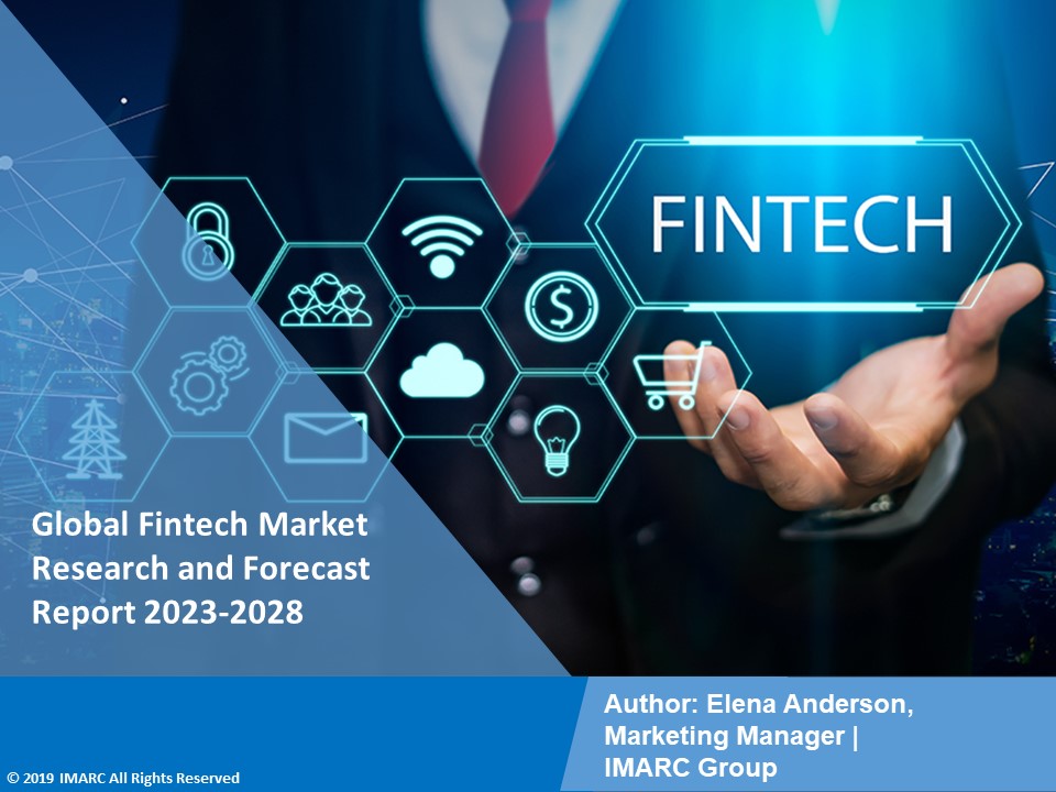 Fintech Market PPT: Growth, Outlook, Demand, Keyplayer Analysis and Opportunity 2023-28