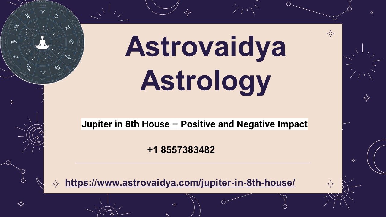 Jupiter in 8th House