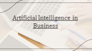 Artificial Intelligence in Business