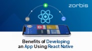 Benefits of Developing an App Using React Native