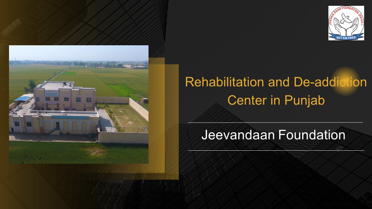 Best Rehabilitation and De Addiction Centre in Punjab