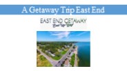 A Getaway Trip East End