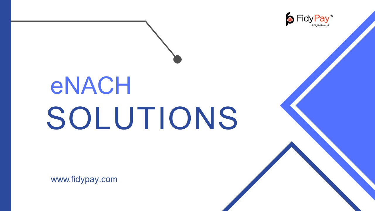 What Benefits Come From Utilizing eNACH Solutions?