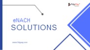 What Benefits Come From Utilizing eNACH Solutions? (1)