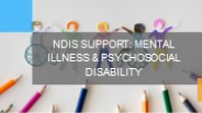 NDIS Support Mental Illness & Psychosocial Disability