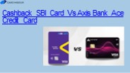 Cashback SBI Card Vs Axis Bank Ace Credit Card