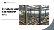 Structural Steel Fabricator In UAE