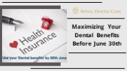Maximizing Your Dental Benefits before June 30th