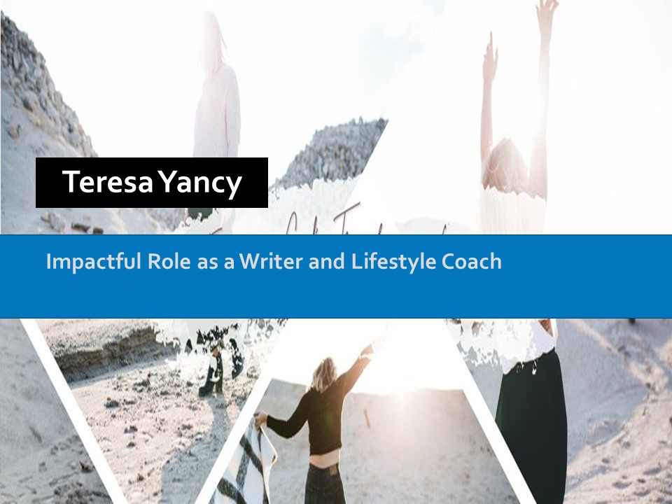 Teresa Yancy - Impactful Role as a Writer and Lifestyle Coach (1)