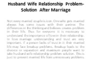 Husband Wife Relationship Problem -Solution After Marriage