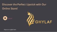 Discover the Perfect Lipstick with Our Online Store!