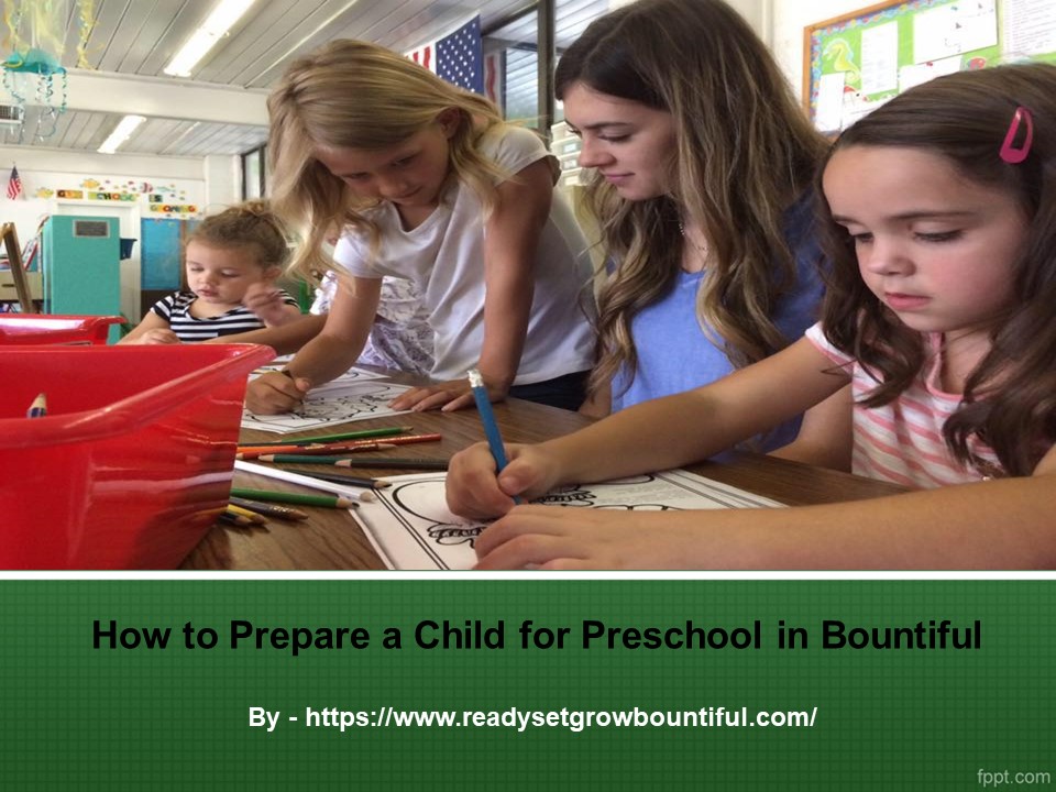 How To Prepare A Child For Preschool In Bountiful Presentation Free how-to-prepare-a-child-for-preschool-in-bountiful-presentation-free