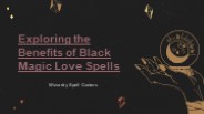 Exploring the Benefits of Black Magic Love Spells