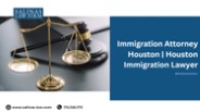 Immigration Attorney Houston | Houston Immigration Lawyer