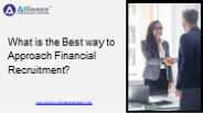 What is the Best way to Approach Financial Recruitment?
