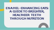 ​FOODS THAT BRIGHTEN TOOTH ENAMEL