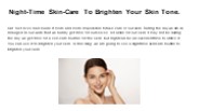 Night-Time Skin-Care To Brighten Your Skin Tone.