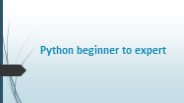 Python beginner to expert