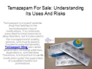 Temazepam for Sale: Understanding Its Uses and Risks